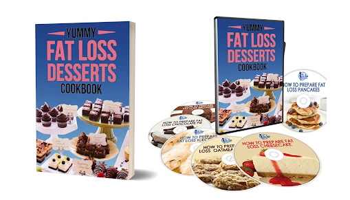 Free Bonus: Yummy Fat Loss Desserts Cookbook and Videos